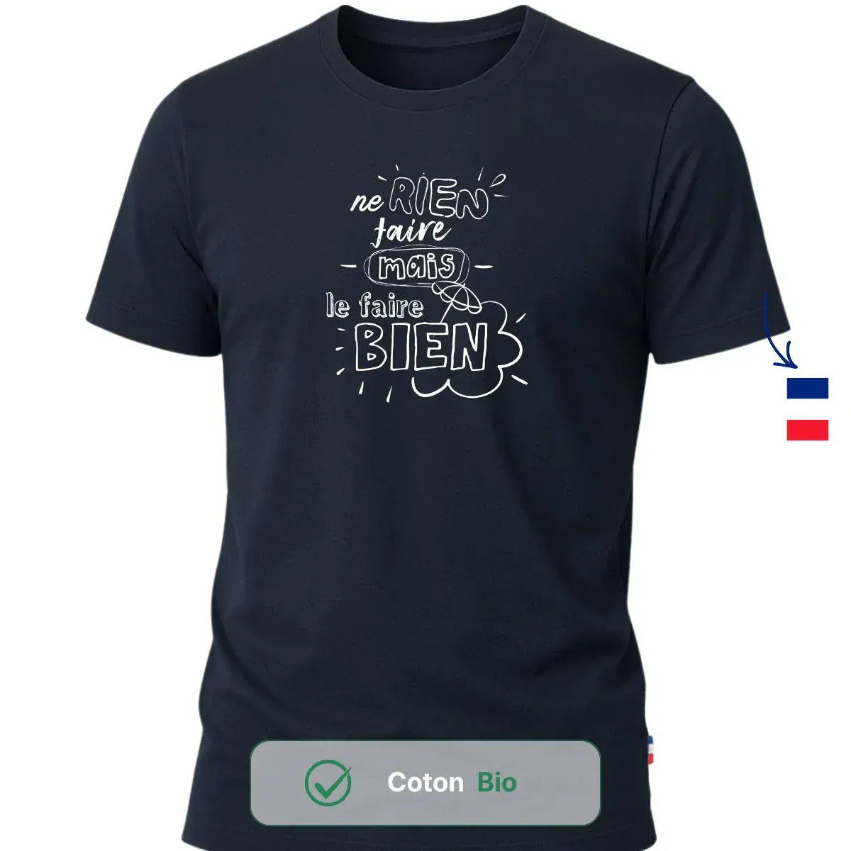 T-shirt homme bleu | ’Ne rien faire mais le faire bien’